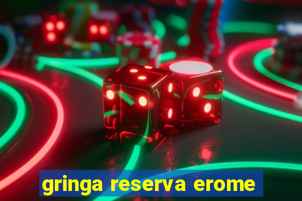 gringa reserva erome